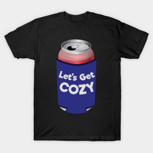 Let's Get Cozy Can Koozie T-Shirt